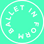 Ballet In Form YouTube Profile Photo