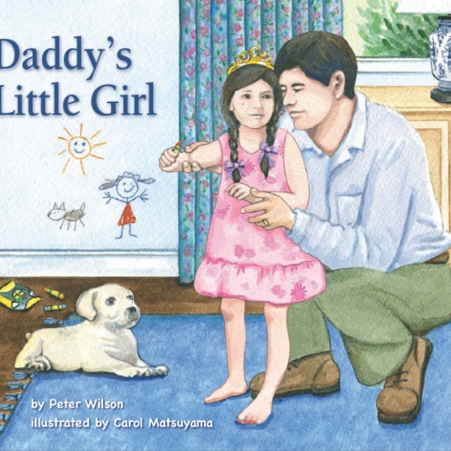 Daddy Daddy`s Little Girl Book Peter Wilson Carol Matsuyama Children A...