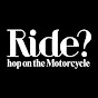 Ride? バイクチャンネル