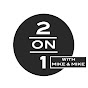2 on 1 With Mike & Mike YouTube Profile Photo