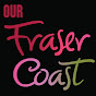 Our Fraser Coast YouTube Profile Photo