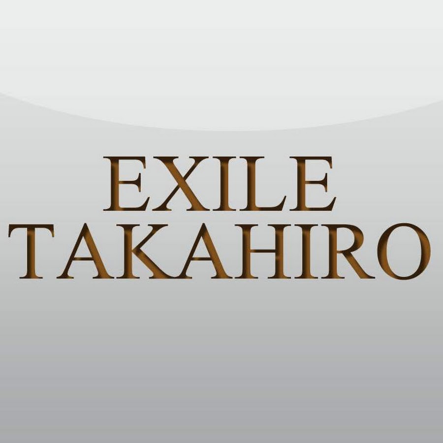 Exile Takahiro Youtube