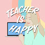 Are any teachers happy?