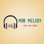 Mob Melody