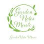 GardenNotes Music Channel