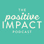 Positive Impact Podcast YouTube Profile Photo