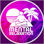 Mental Relaxation YouTube Profile Photo