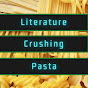 Literature Crushing Pasta YouTube Profile Photo