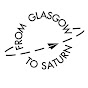 From Glasgow To Saturn YouTube Profile Photo