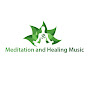 Meditation and Healing Music
