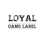 Loyal Gang Label