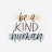 Avatar of Be Kind