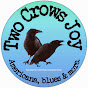 Two Crows Joy YouTube Profile Photo