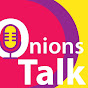 Onions Talk YouTube Profile Photo