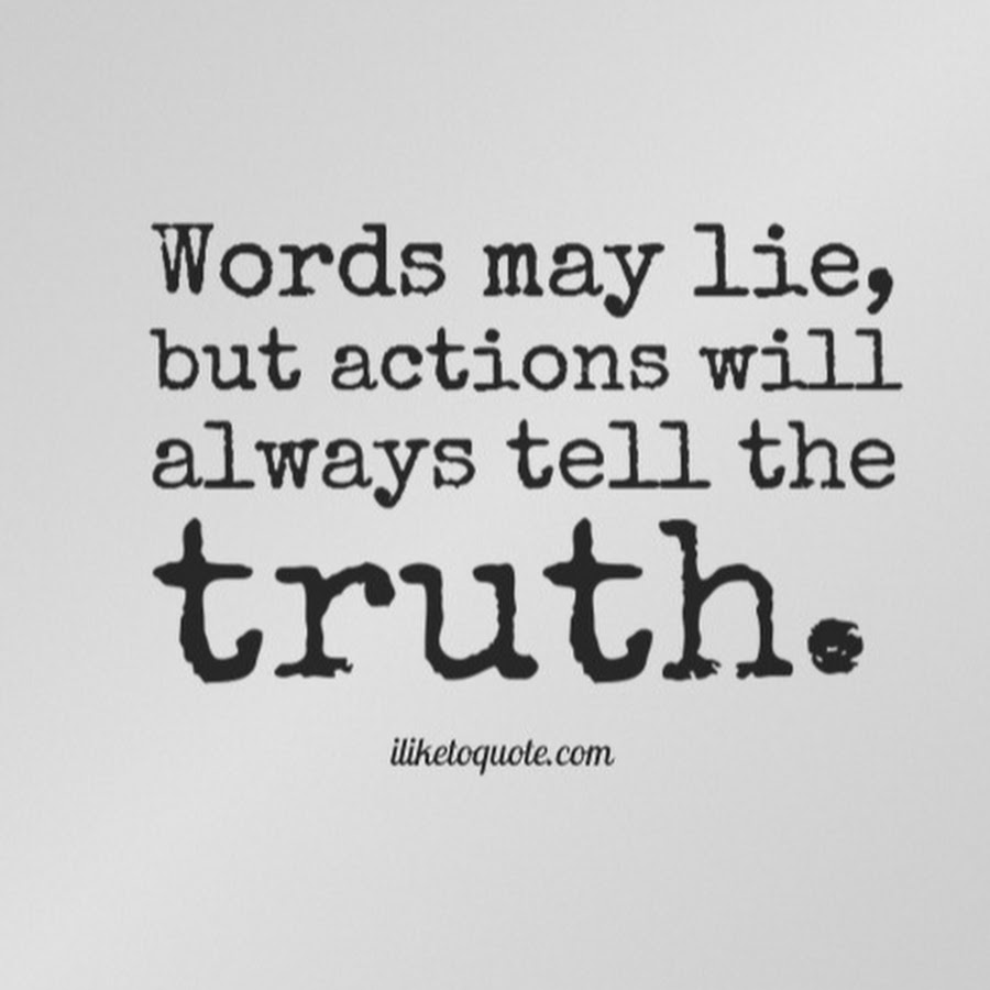 I always told the truth. Always tell the Truth картинки. May Word. Always tell the Truth надпись. Actions speak Louder than Words.