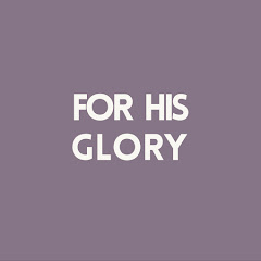 FOR HIS GLORY net worth