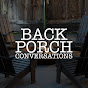 Back Porch Conversations YouTube Profile Photo