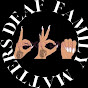 DEAF FAMILY MATTERS YouTube Profile Photo