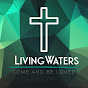 Living Waters Family Worship Center YouTube Profile Photo