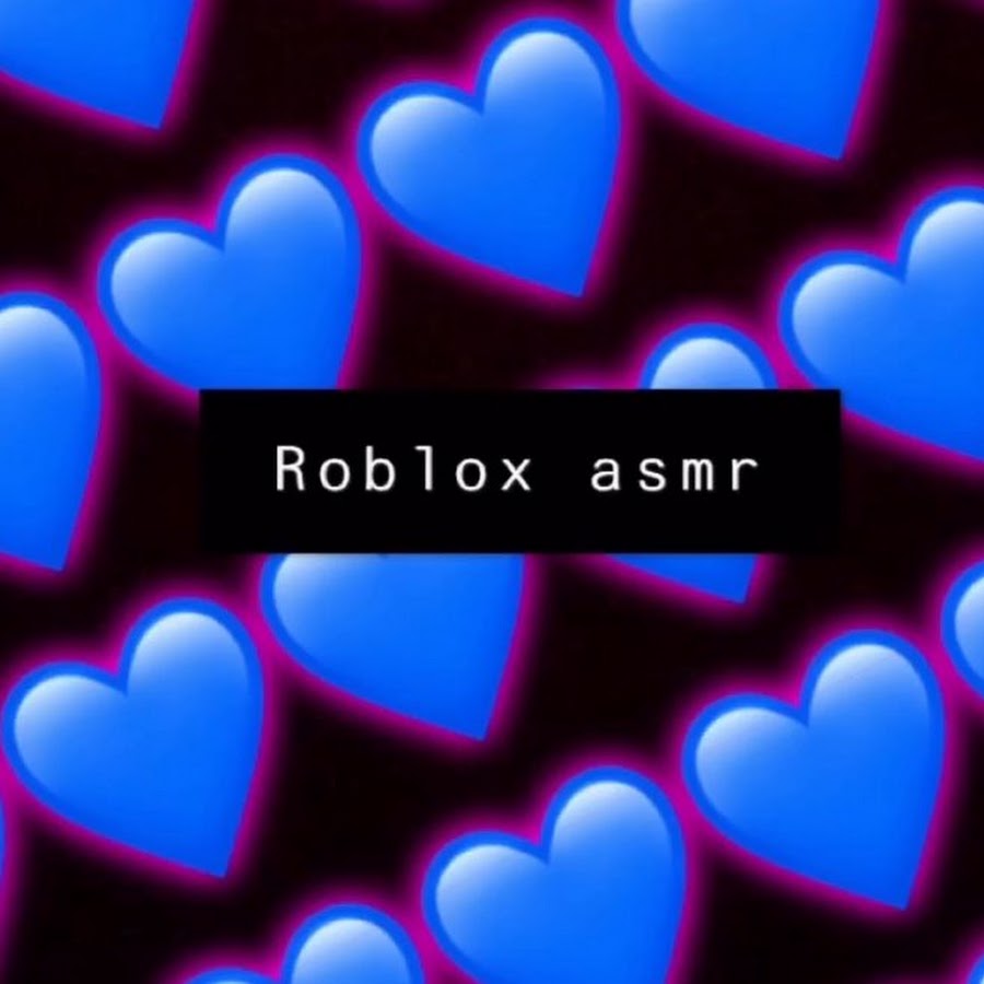 Roblox Asmr Youtube - roblox asmr youtube