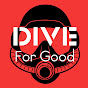 Dive for Good YouTube Profile Photo