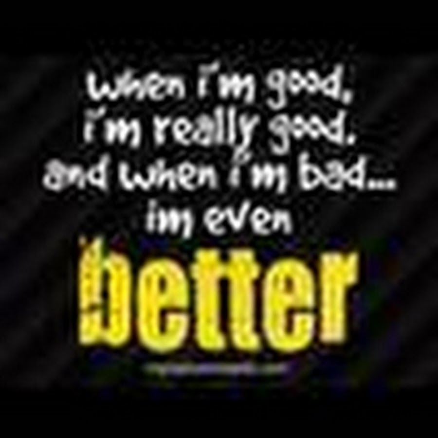 When bad does good. When bad does good