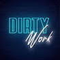 Dirty Work YouTube Profile Photo