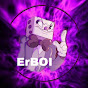 ErBOI YouTube Profile Photo
