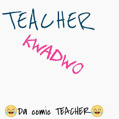 Teacher Kwadwo Official thumbnail