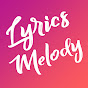 Lyrics Melody YouTube Profile Photo
