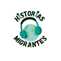 Historias Migrantes Podcast