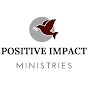 Positive Impact Ministries YouTube Profile Photo