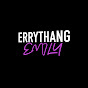 Errythang Emily YouTube Profile Photo