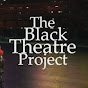Black Theatre Project YouTube Profile Photo