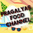 Pragalyas Food Channel