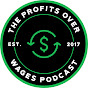 Profits Over Wages Podcast YouTube Profile Photo