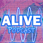 Alive Podcast