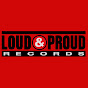 Loud And Proud Records