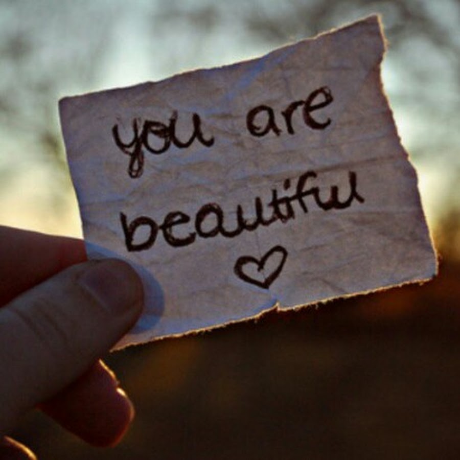 You are always beautiful