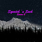 Squatch 'n Such - Bigfoot Podcast YouTube Profile Photo