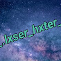 _.lxser_hxter_ YouTube Profile Photo