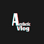 Aesthetic Vlog