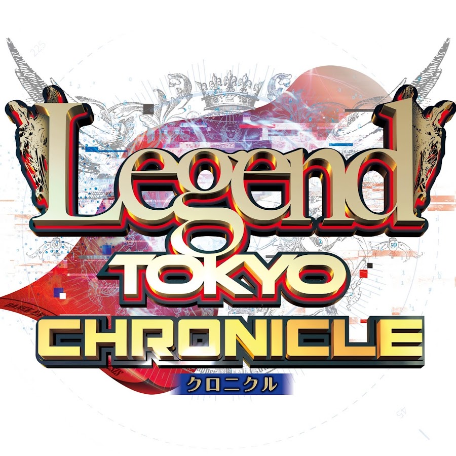 Legend Tokyo Chronicle Youtube