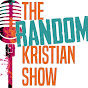 the Random Kristian show Podcast