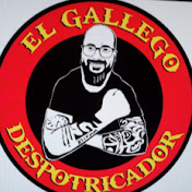 EL GALLEGO DESPOTRICANDO Vlogs EGDV