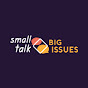 Small Talk Big Issues YouTube Profile Photo