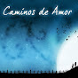 Caminos de Amor YouTube Profile Photo