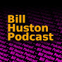 Bill Huston Podcast - @WIlliamAHuston YouTube Profile Photo
