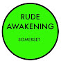 Rude Awakening Somerset YouTube Profile Photo