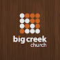 Big Creek Church - @BigCreekMedia YouTube Profile Photo